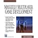 Massively Multiplayer Game Development (Charles River Media Game Development)