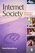 Internet Society: The Internet in Everyday Life