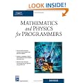 Mathematics and Physics for Programmers (Charles River Media Game Development)