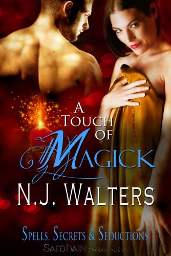 A Touch of Magick (Spells, Secrets and Seductions)