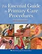 The Essential Guide to Primary Care Procedures