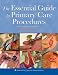 The Essential Guide to Primary Care Procedures
