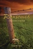 Ransomed: A True Story of Freedom