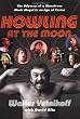 Howling at the Moon: The Odyssey of a Monstrous Music Mogul in an Age of Excess