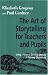 The Art of Storytelling for Teachers and Pupils: Using Stories to Develop Literacy in Primary Classrooms