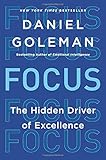 Focus: The Hidden Driver of Excellence