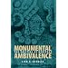 Monumental Ambivalence: The Politics of Heritage (Joe R. and Teresa Lozana Long Series in Latin American and Latino Art and Culture)
