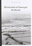 Restoration of damaged peatlands : with particular reference to lowland raised bogs affected by peat extraction
