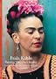 Discoveries: Frida Kahlo: Painting Her Own Reality (Discoveries (Harry Abrams))