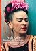 Discoveries: Frida Kahlo: Painting Her Own Reality (Discoveries (Abrams))
