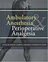 Ambulatory Anesthesia and Perioperative Analgesia