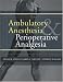 Books : Ambulatory Anesthesia and Perioperative Analgesia