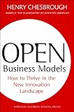Open Business Models: How To Thrive In The New Innovation Landscape
