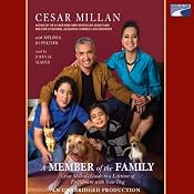 A Member of the Family: Cesar Millan's Guide to Lifetime Fulfillment with Your Dog | [Melissa Jo Peltier, Cesar Millan]