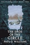 The Ends Of The Circle The Pelbar Cycle Book Two Bk 2