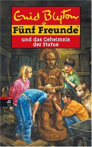 F�nf Freunde und das Geheimnis der Statue