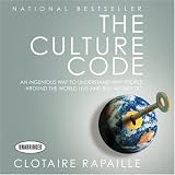 The Culture Code: An Ingenious Way to Understand Why People Around the World Live and Buy As They Do (Your Coach in a Box)