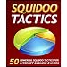 Squidoo Tactics: 50 powerful Squidoo tactics for internet business owners
