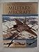 The Encyclopedia Of Military Aircraft