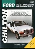 Ford Super Duty Pick-ups & Excursion, 1999-2010 (Chilton's Total Car Care Repair Manuals)