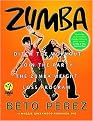 Zumba (Ditch the Workout, Join the Party the Zumba Weight Loss Program) (Package)