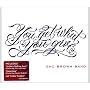 You Get What You Give von Zac Brown Band