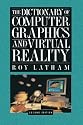 The Dictionary of Computer Graphics and Virtual Reality