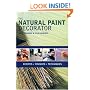 The Natural Paint Decorator: Recipes, Finishes, Techniques