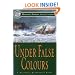 Under False Colours: A Nathaniel Drinkwater Novel (Mariner's Library Fiction Classics)