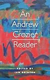 An Andrew Crozier Reader