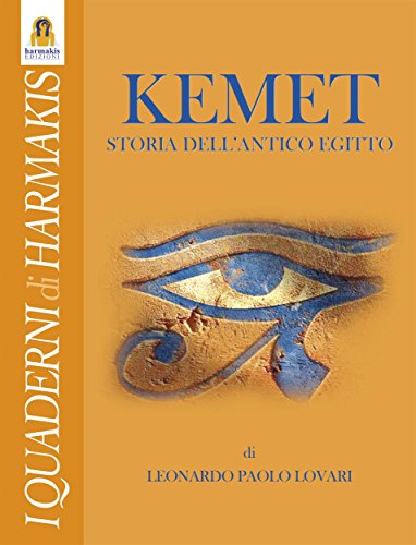 Kemet - Storia dell'Antico Egitto (Italian Edition)