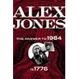 Alex Jones: The Answer to 1984 is 1776