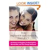 The Mother-Daughter Project: How Mothers and Daughters Can Band Together, Beat the Odds,and Thrive Through Adolescence
