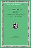 Plutarch: Lives, Vol. III, Pericles and Fabius Maximus. Nicias and Crassus (Loeb Classical Library) (Volume III)