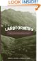 Landforming: An Environmental Approach to Hillside Development, Mine Reclamation and Watershed Restoration