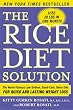 The Rice Diet Solution: The World-Famous Low-Sodium, Good-Carb, Detox Diet for Quick and Lasting Weight Loss