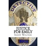Justice For Emilyby Sandy Wolters