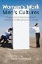 Women's Work, Men's Cultures: Overcoming Resistance and Changing Organizational Cultures