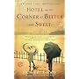 Hotel on the Corner of Bitter and Sweet by Jamie Ford