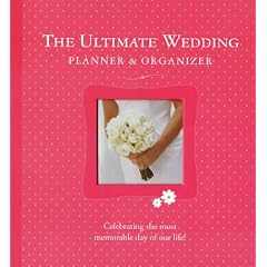 The Ultimate Wedding Planner & Organizer, 2nd Edition