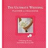 The Ultimate Wedding Planner & Organizer, 2nd Edition
