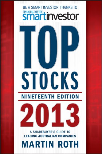 Top Stocks 2013: A Sharebuyer's Guide to Leading Australian Companies