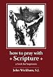 How to Pray with Scripture: A Book for Beginners