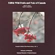 Edible Wild Fruits and Nuts of Canada