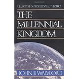 TheMillennialKingdom:ABasicTextinPremillennialTheology