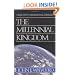 The Millennial Kingdom: A Basic Text in Premillennial Theology