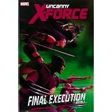 Uncanny X-Force: Final Execution 1par Rick Remender