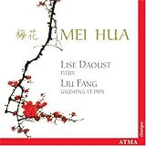  -  Mei Hua: Lise Daoust; Lui Fang (Plum Blossoms)
