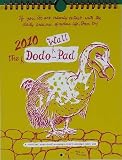 Dodo Wall Pad Calendar 2010 2010: A Combined Memo-doodle-engage-diary-planner-message-ment Calendar