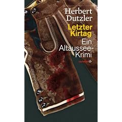 Letzter Kirtag: Ein Altaussee-Krimi